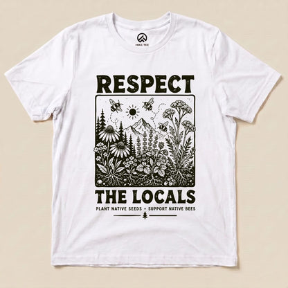 Respect The Locals Shirt