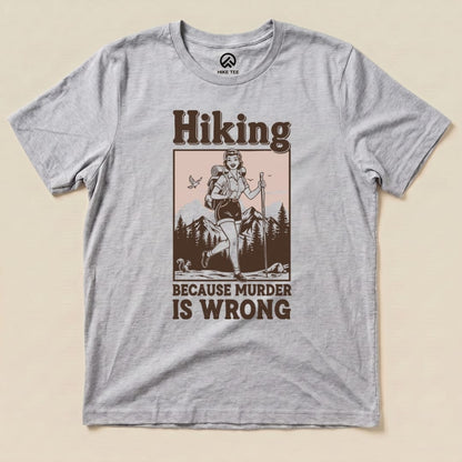 Hike Tee T-Shirt Athletic Heather / S Retro Hiking Morder is Wrong Shirt