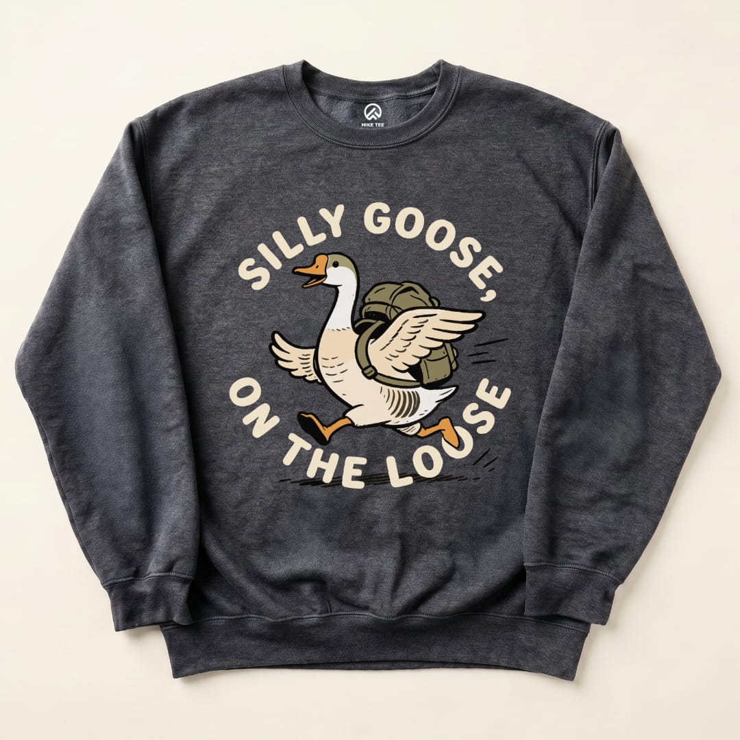 Silly Goose On The Loose Sweatshirt Hike Tee Sweatshirt Dark Heather / S