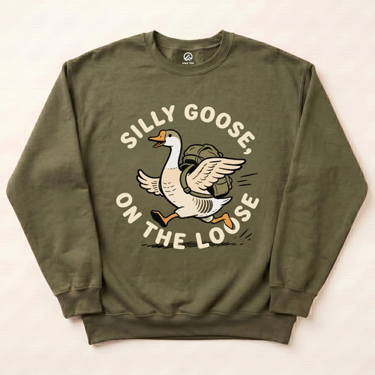 Silly Goose On The Loose Sweatshirt Hike Tee Sweatshirt Military Green / S