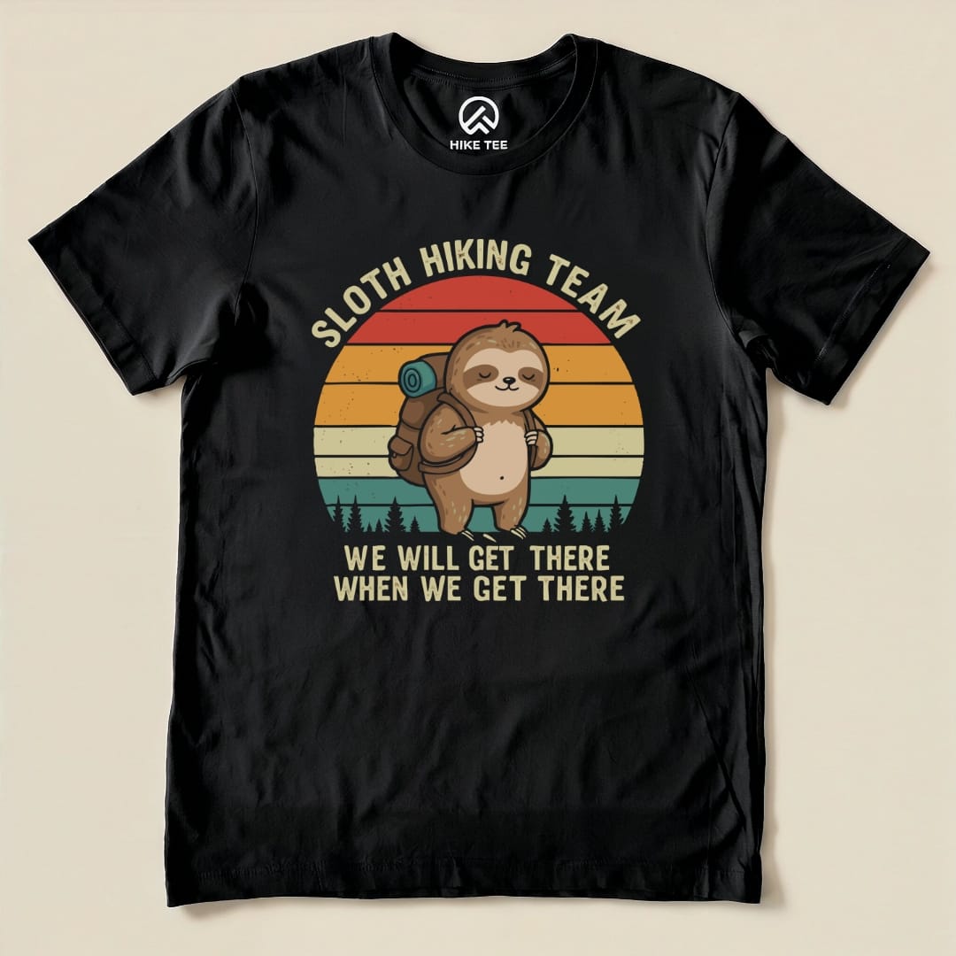 Hike Tee T-Shirt Black / S Sloth Hiking Team We’ll Get There  Shirt