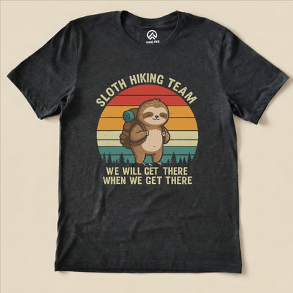 Hike Tee T-Shirt Dark Grey Heather / S Sloth Hiking Team We’ll Get There  Shirt