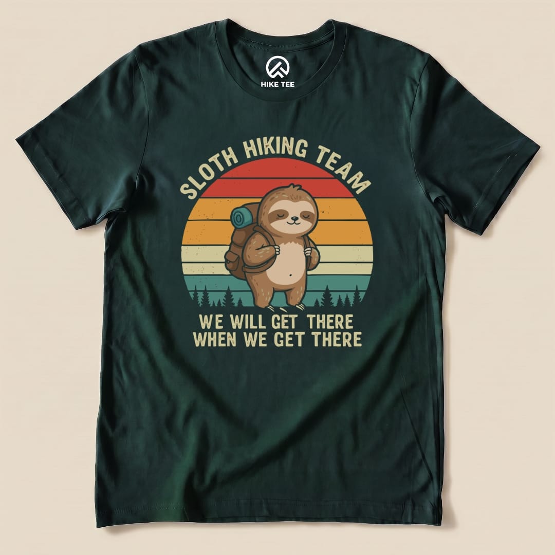 Hike Tee T-Shirt Forest / S Sloth Hiking Team We’ll Get There  Shirt