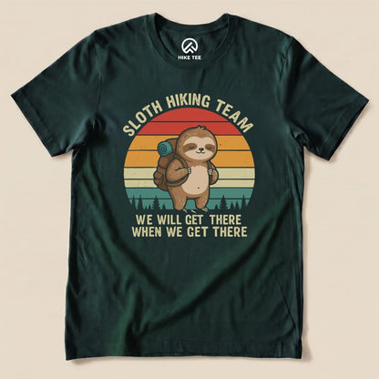 Hike Tee T-Shirt Forest / S Sloth Hiking Team We’ll Get There  Shirt