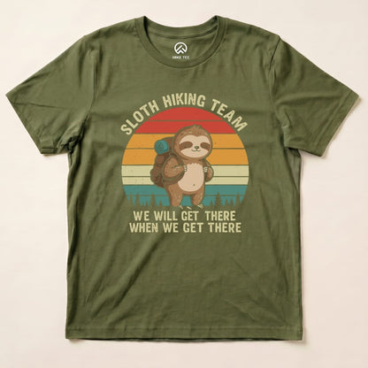 Hike Tee T-Shirt Military Green / S Sloth Hiking Team We’ll Get There  Shirt