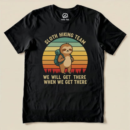 Hike Tee T-Shirt Black / S Sloth Hiking Team We Will Get There Shirt
