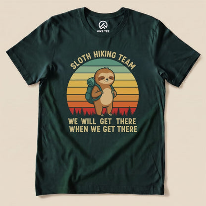 Hike Tee T-Shirt Forest / S Sloth Hiking Team We Will Get There Shirt