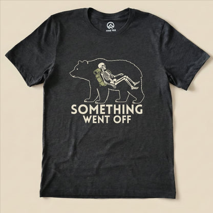 Hike Tee T-Shirt Dark Grey Heather / S Something Went Off Bear Shirt