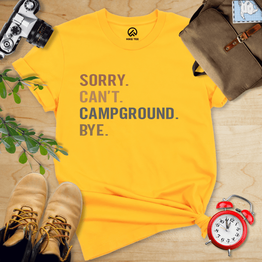 Hike Tee T-Shirt Gold / S Sorry, Campground, Bye Shirt
