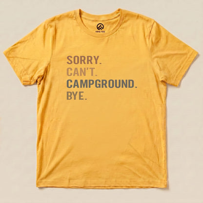 Hike Tee T-Shirt Gold / S Sorry, Campground, Bye Shirt