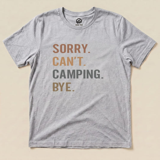 Hike Tee T-Shirt Athletic Heather / S Sorry, Camping, Bye Shirt