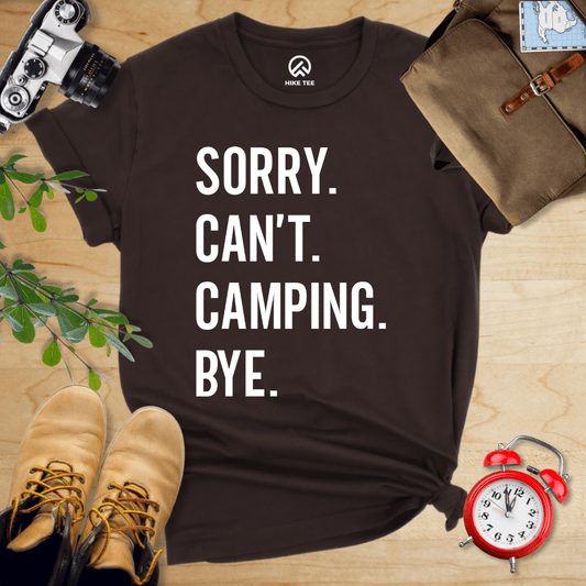 Hike Tee T-Shirt Brown / S Sorry. Camping. Bye. Shirt