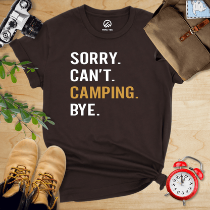 Hike Tee T-Shirt Brown / S Sorry. Camping. Bye. Shirt