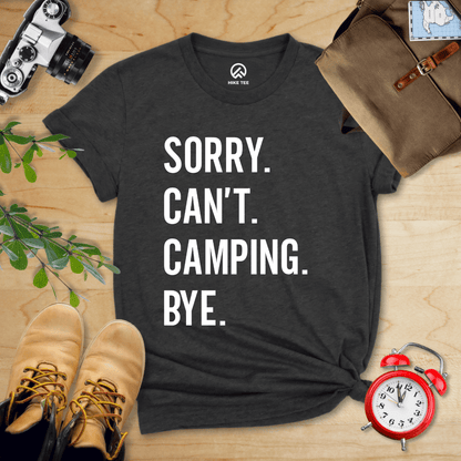 Hike Tee T-Shirt Dark Grey Heather / S Sorry. Camping. Bye. Shirt