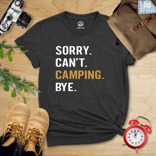 Hike Tee T-Shirt Dark Grey Heather / S Sorry. Camping. Bye. Shirt