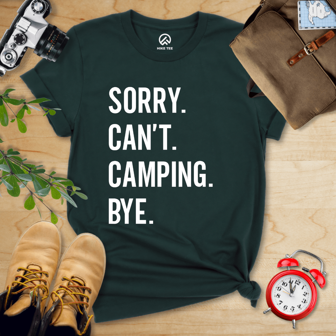 Hike Tee T-Shirt Forest / S Sorry. Camping. Bye. Shirt