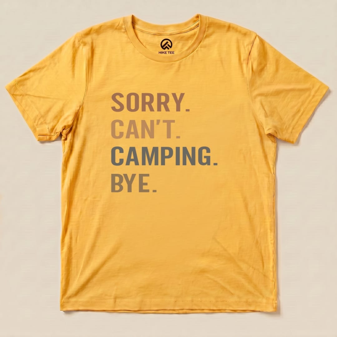 Hike Tee T-Shirt Gold / S Sorry, Camping, Bye Shirt