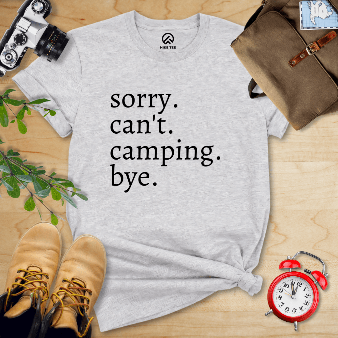 Hike Tee T-Shirt Athletic Heather / S Sorry Can't Camping Bye Shirt