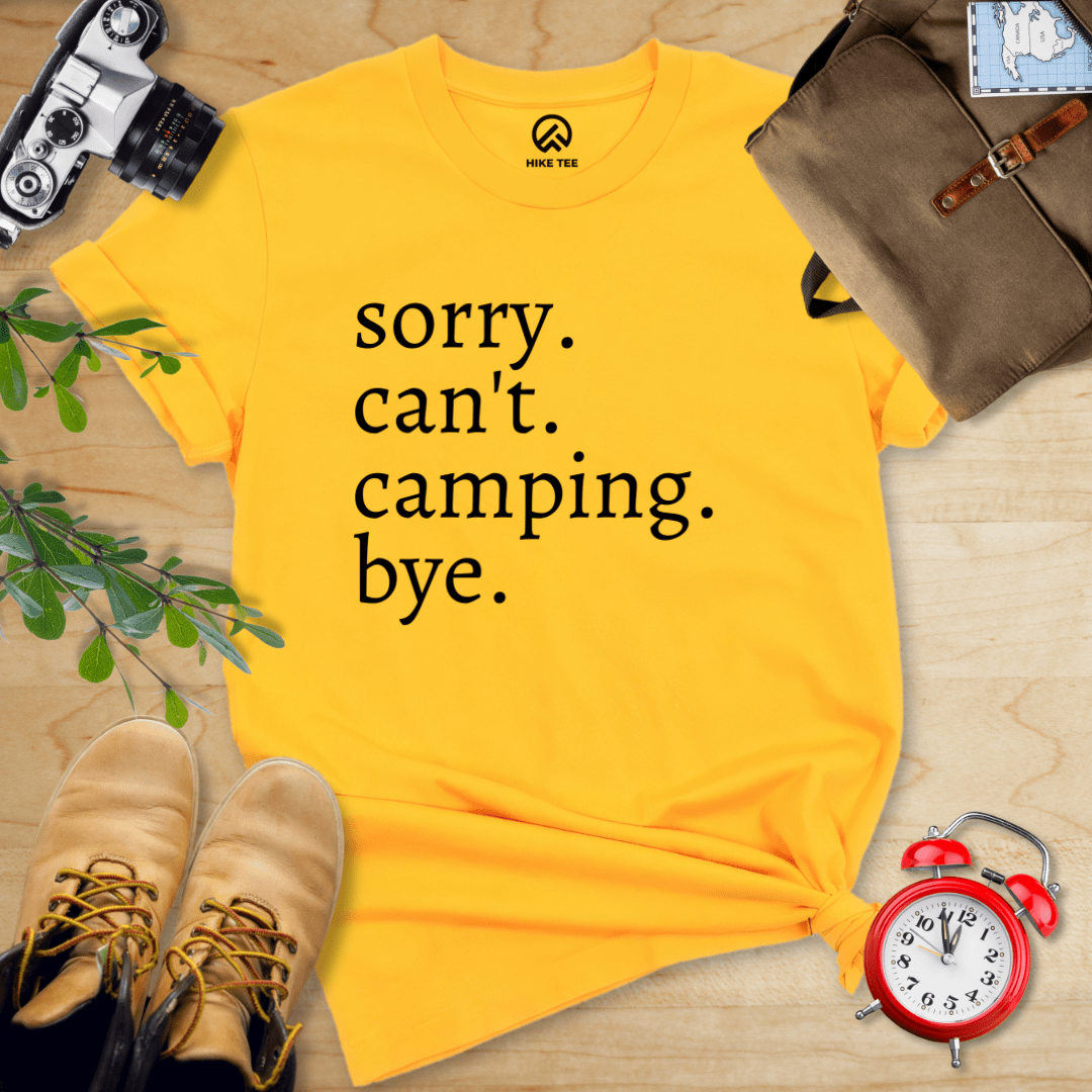 Hike Tee T-Shirt Gold / S Sorry Can't Camping Bye Shirt