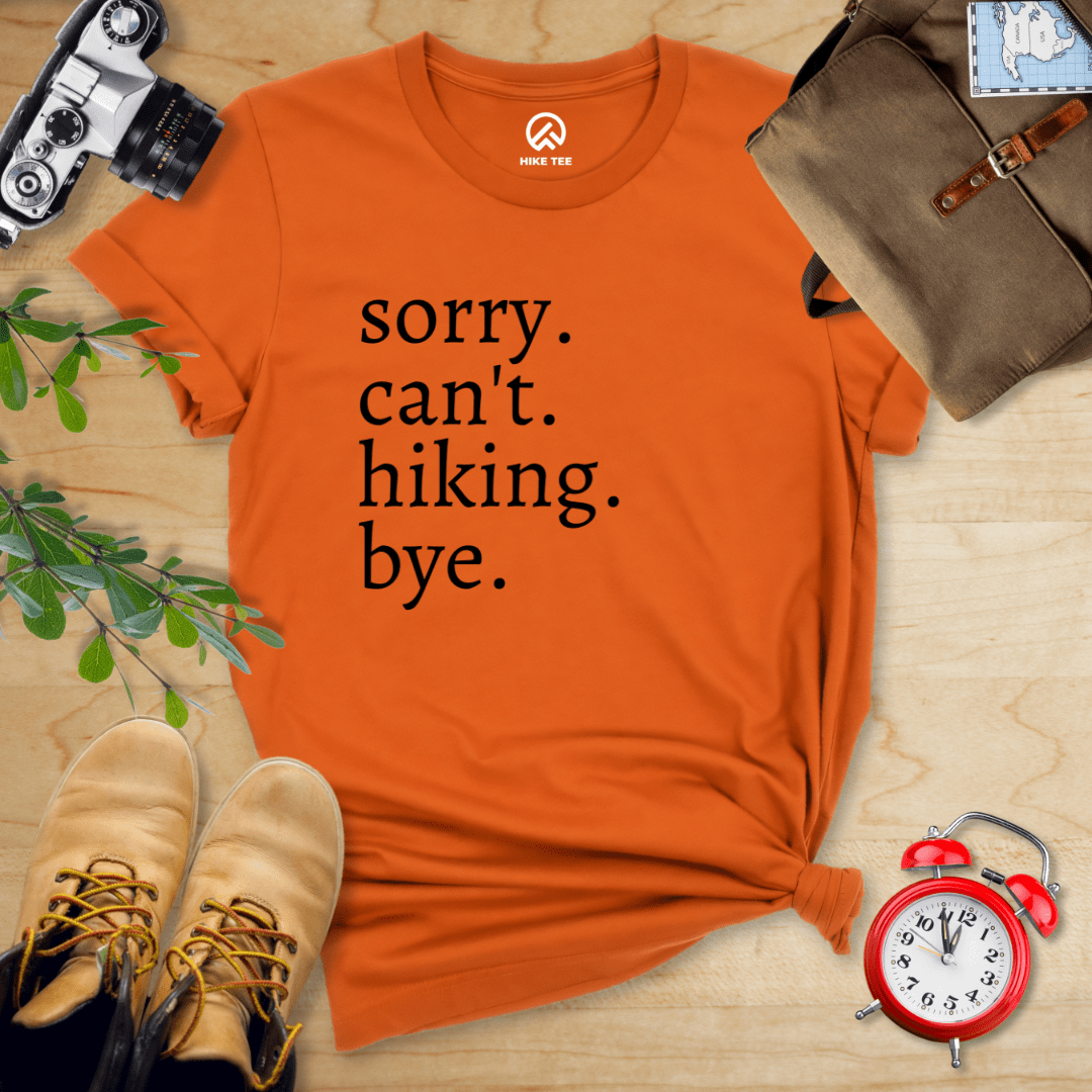 Hike Tee T-Shirt Autumn / S Sorry Can't Hiking Bye Shirt