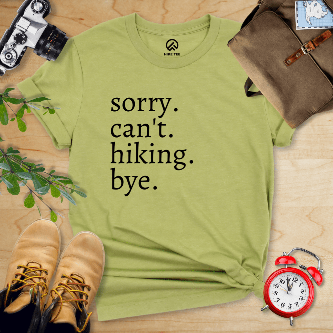 Hike Tee T-Shirt Heather Green / S Sorry Can't Hiking Bye Shirt
