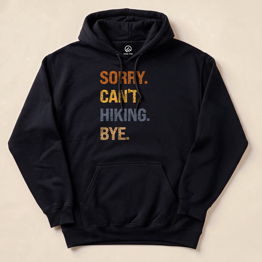 Black Sorry, Hiking, Bye Hoodie with bold stacked retro text