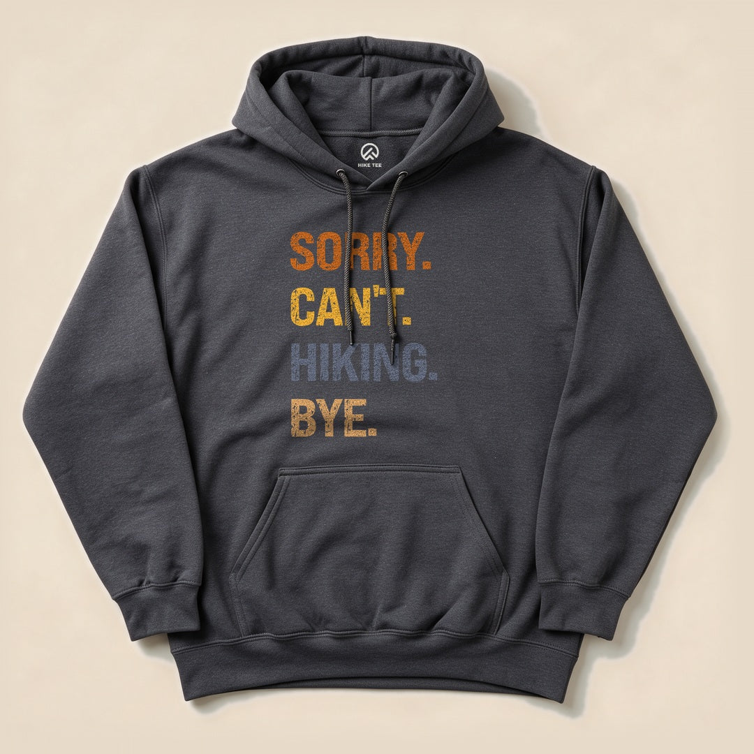 Dark Heather Sorry, Hiking, Bye Hoodie with bold stacked retro text