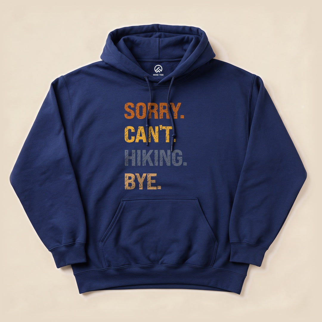 Navy Sorry, Hiking, Bye Hoodie with bold stacked retro text