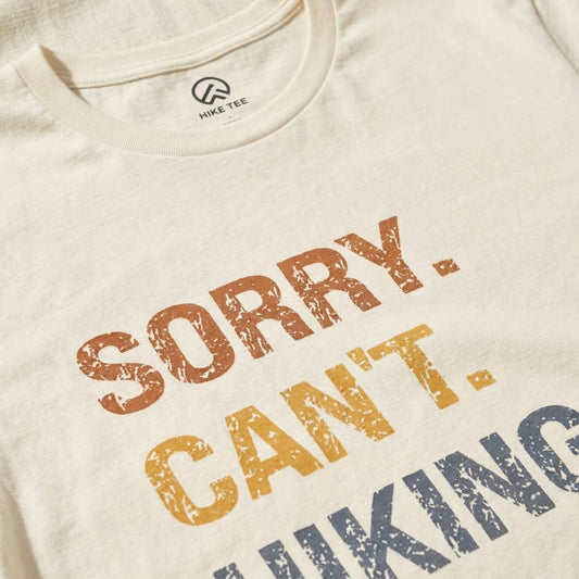 Hike Tee T-Shirt Sorry, Hiking, Bye Shirt