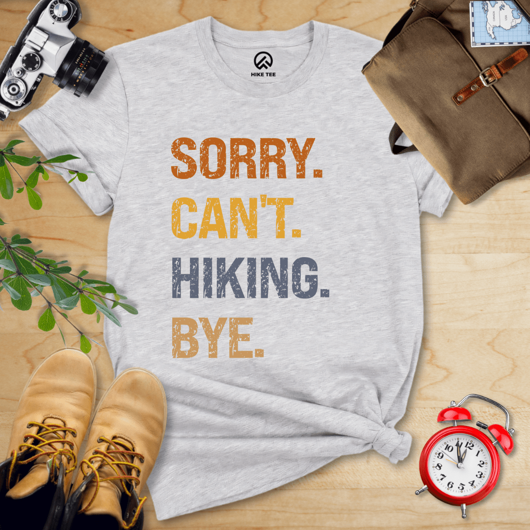Hike Tee T-Shirt Athletic Heather / S Sorry, Hiking, Bye Shirt