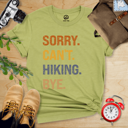 Hike Tee T-Shirt Heather Green / S Sorry, Hiking, Bye Shirt