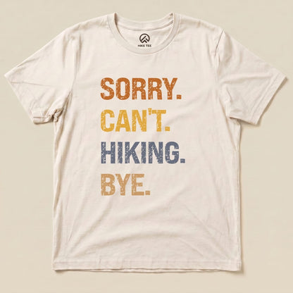 Hike Tee T-Shirt Natural / S Sorry, Hiking, Bye Shirt