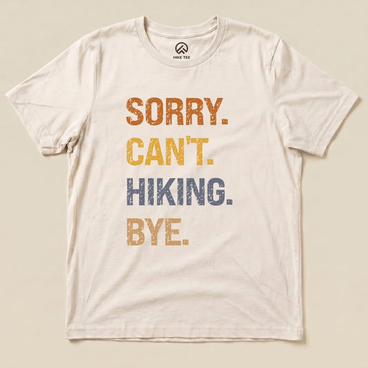 Hike Tee T-Shirt Natural / S Sorry, Hiking, Bye Shirt