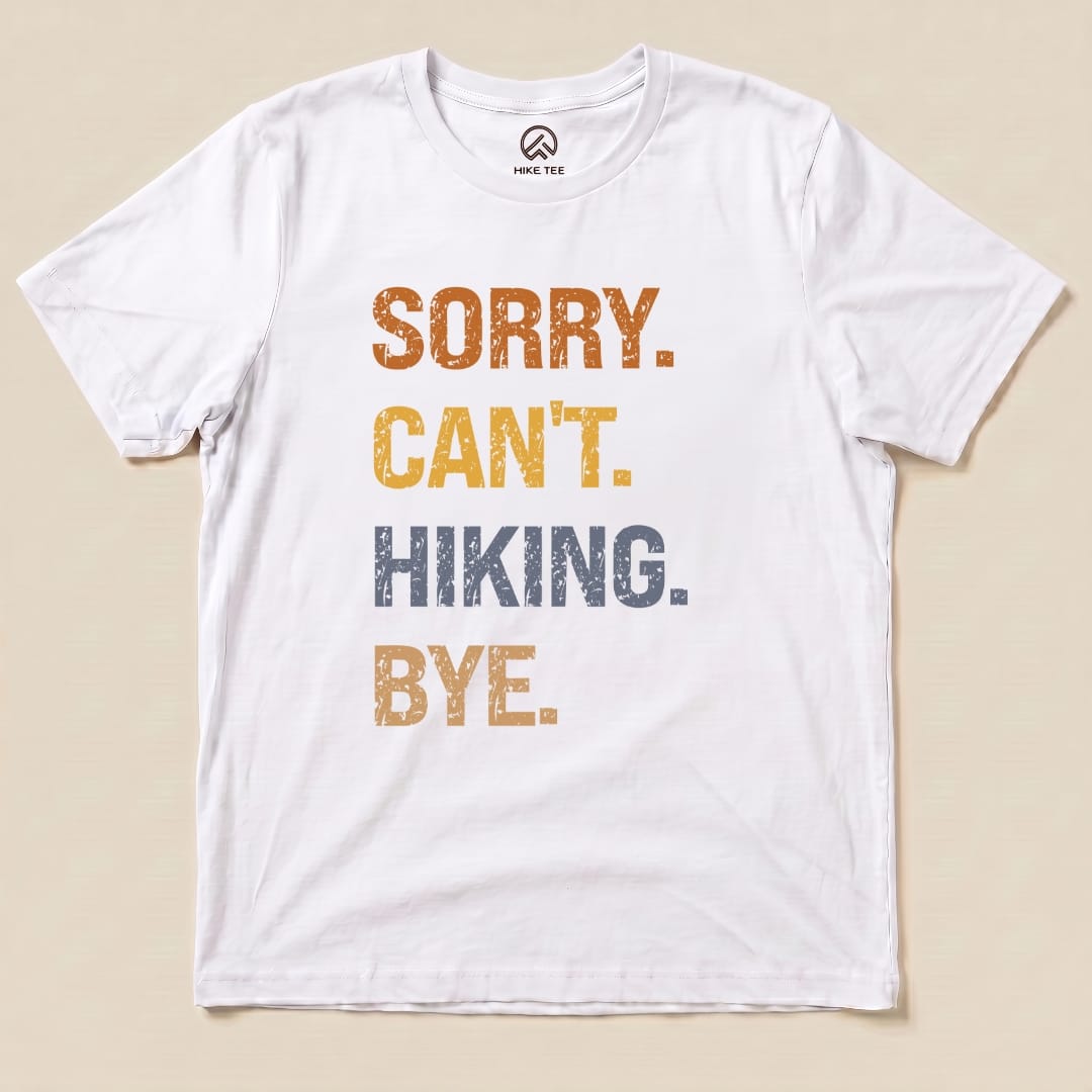 Hike Tee T-Shirt White / S Sorry, Hiking, Bye Shirt