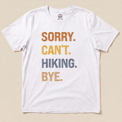 Hike Tee T-Shirt White / S Sorry, Hiking, Bye Shirt