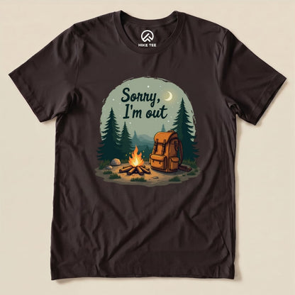 Sorry, I'm Out Camping Shirt Hike Tee T-Shirt Brown / S