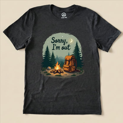 Sorry, I'm Out Camping Shirt Hike Tee T-Shirt Dark Grey Heather / S