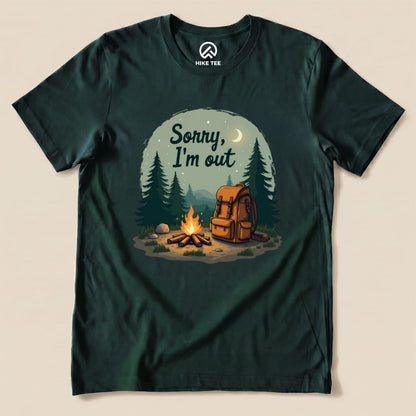 Sorry, I'm Out Camping Shirt Hike Tee T-Shirt Forest / S
