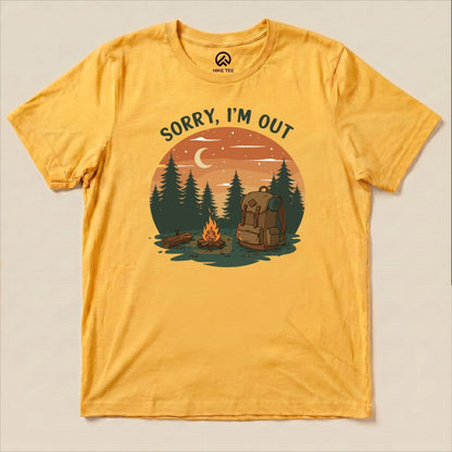 Sorry, I'm Out Camping Shirt Hike Tee T-Shirt Gold / S