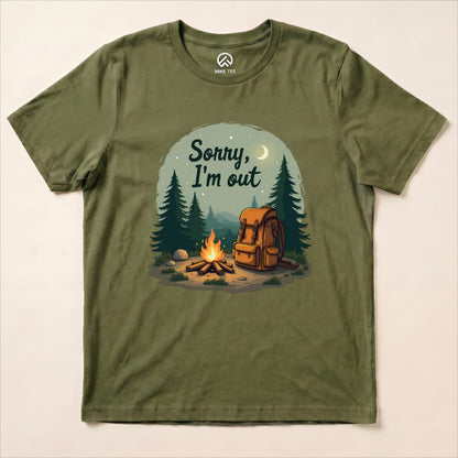 Sorry, I'm Out Camping Shirt Hike Tee T-Shirt Military Green / S