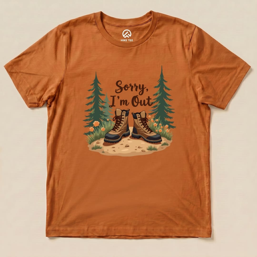Sorry, I'm Out Hiking Shirt Hike Tee T-Shirt Autumn / S