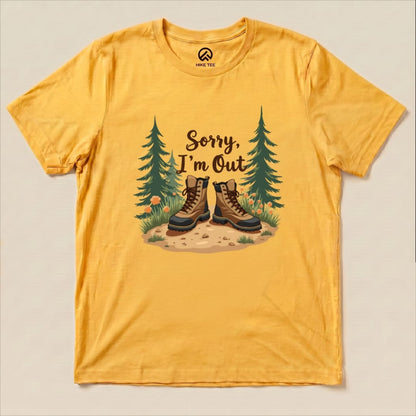 Sorry, I'm Out Hiking Shirt Hike Tee T-Shirt Gold / S