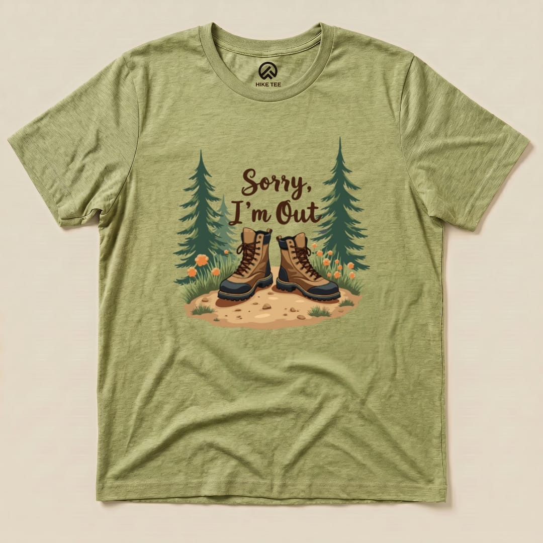 Sorry, I'm Out Hiking Shirt Hike Tee T-Shirt Heather Green / S