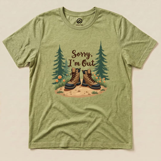Sorry, I'm Out Hiking Shirt Hike Tee T-Shirt Heather Green / S