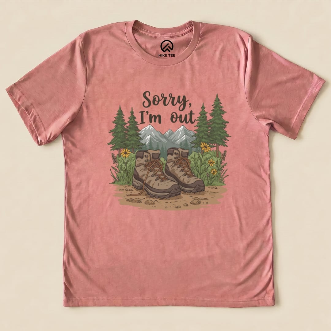 Sorry, I'm Out Hiking Shirt Hike Tee T-Shirt Heather Mauve / S