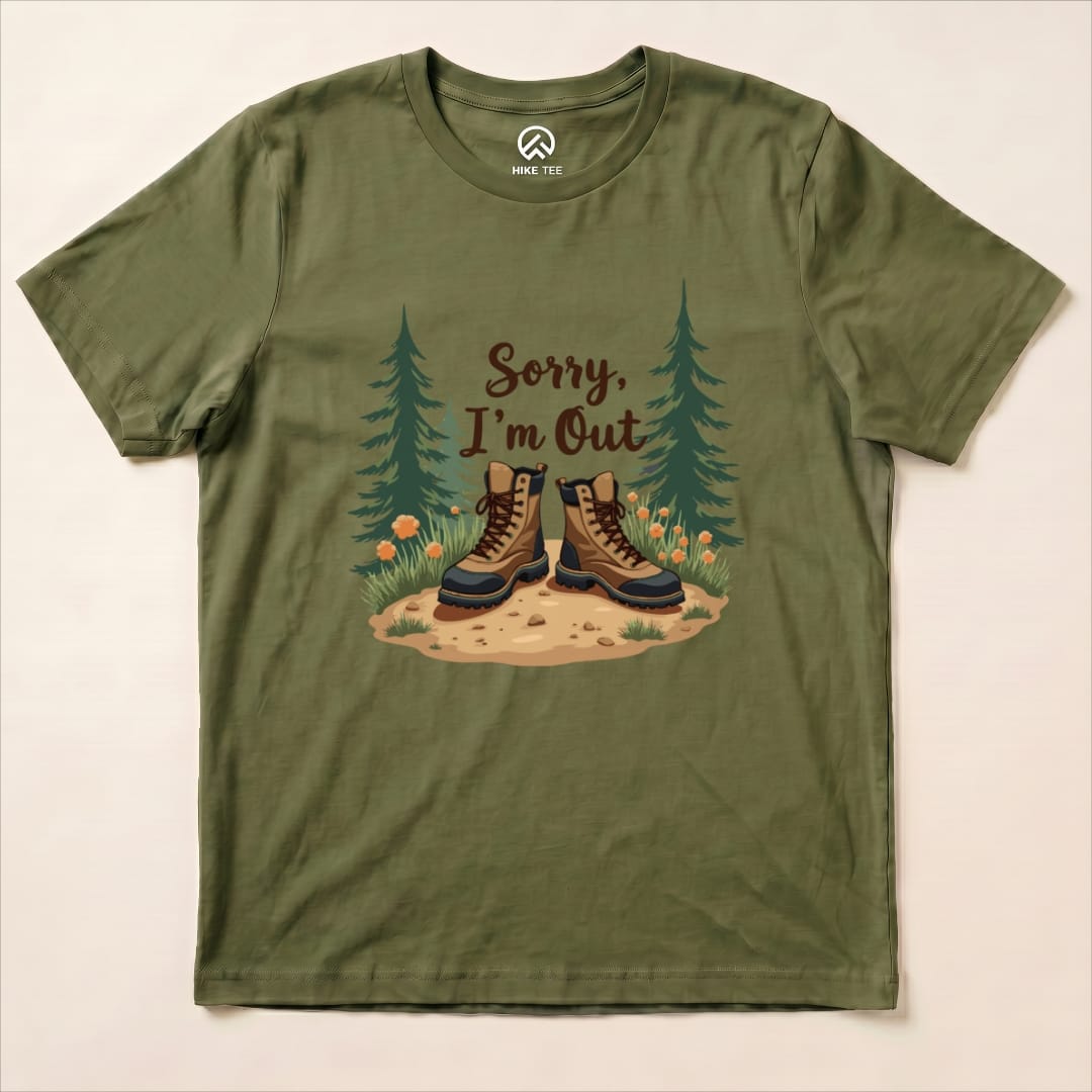 Sorry, I'm Out Hiking Shirt Hike Tee T-Shirt Military Green / S
