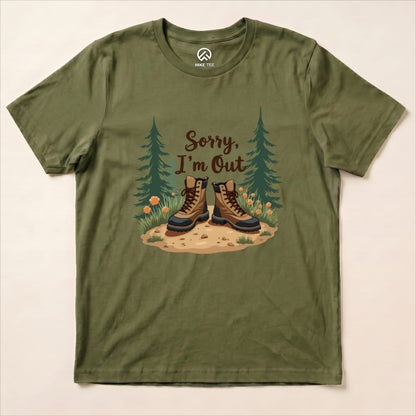 Sorry, I'm Out Hiking Shirt Hike Tee T-Shirt Military Green / S