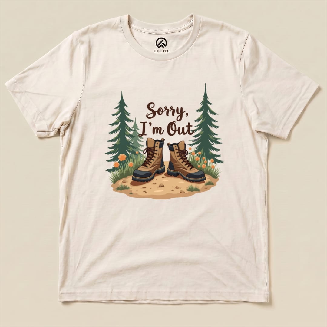 Sorry, I'm Out Hiking Shirt Hike Tee T-Shirt Natural / S