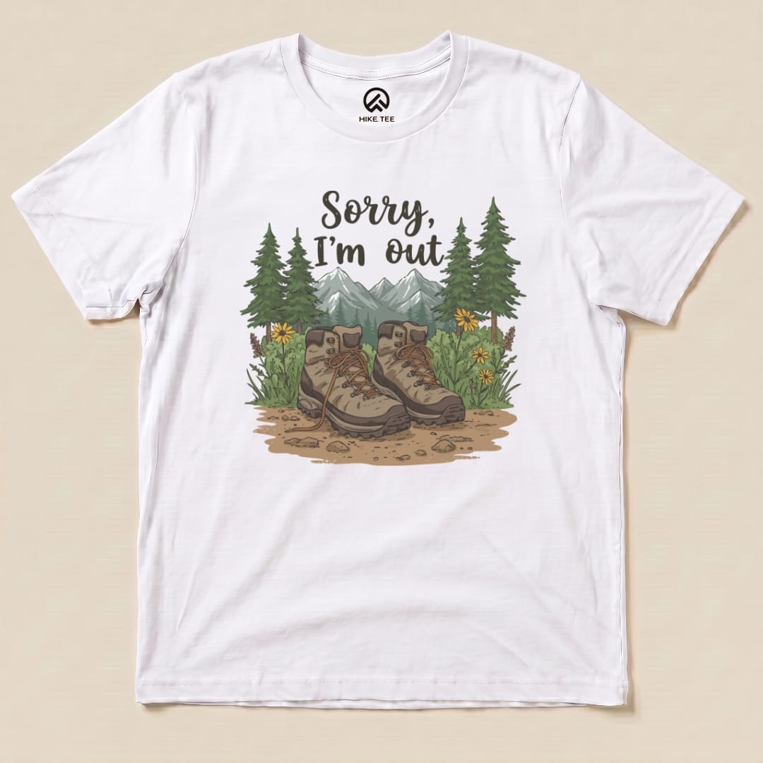 Sorry, I'm Out Hiking Shirt Hike Tee T-Shirt White / S