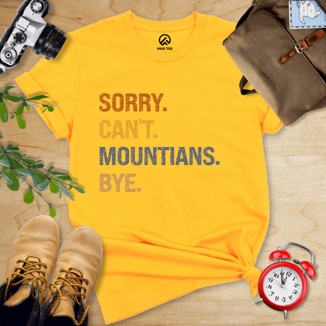 Hike Tee T-Shirt Gold / S Sorry, Mountains, Bye Shirt